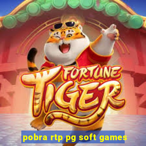 pobra rtp pg soft games